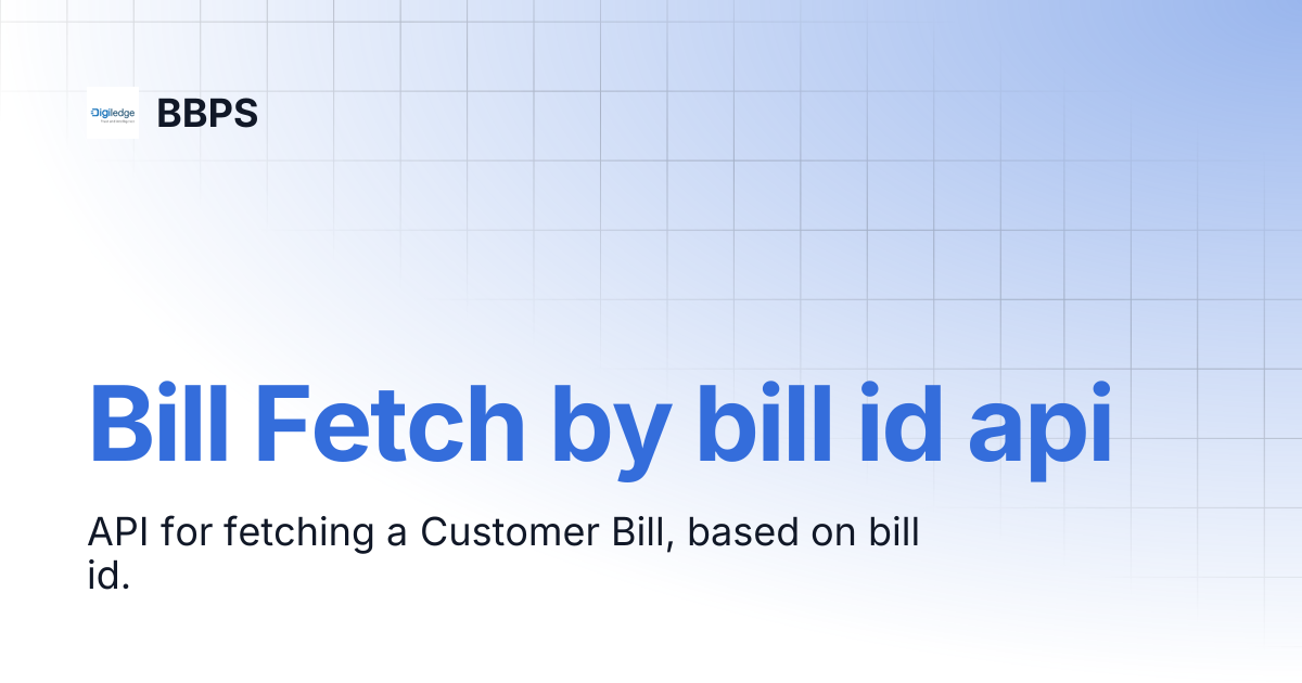 Bill Fetch by bill id api | BBPS